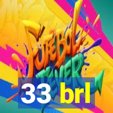 33 brl
