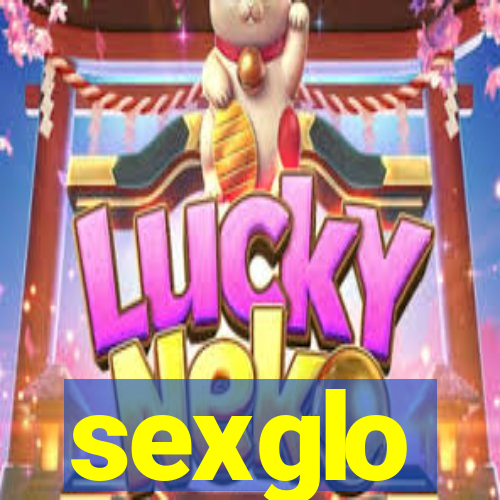 sexglo