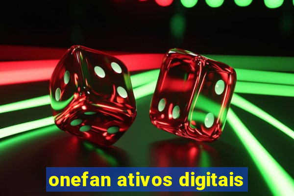 onefan ativos digitais