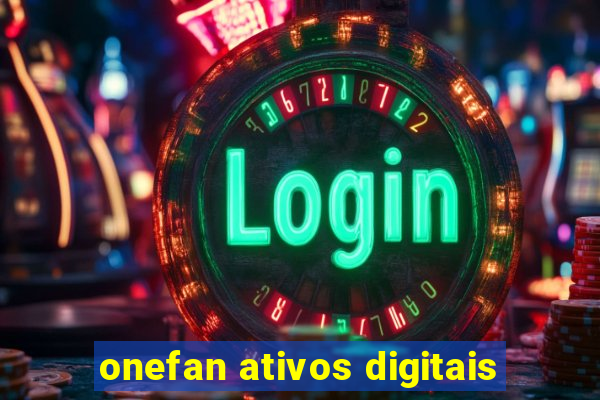 onefan ativos digitais
