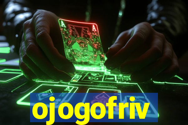 ojogofriv