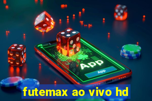 futemax ao vivo hd