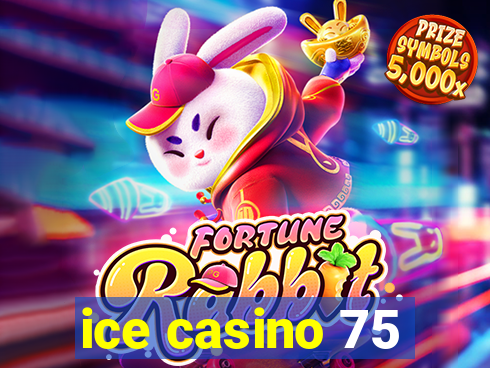 ice casino 75