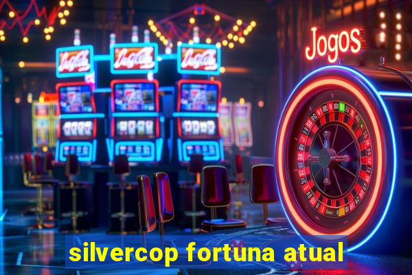 silvercop fortuna atual