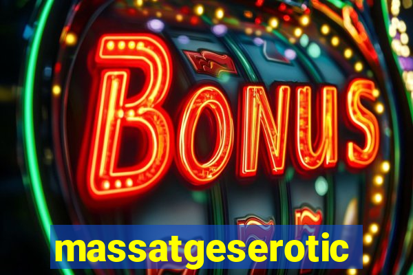 massatgeserotics's