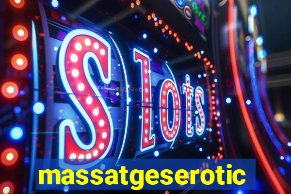 massatgeserotics's