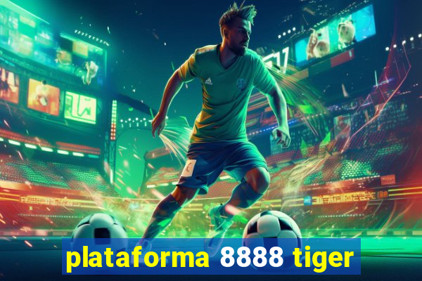plataforma 8888 tiger