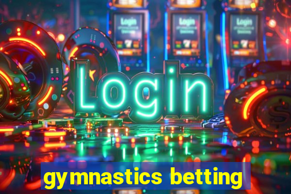 gymnastics betting