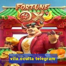 vila.oculta telegram