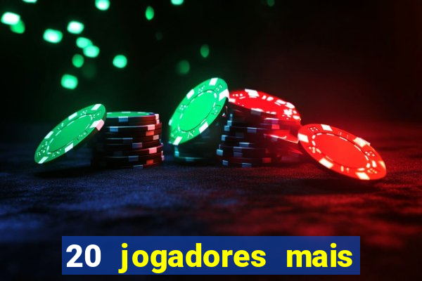 20 jogadores mais ricos do mundo