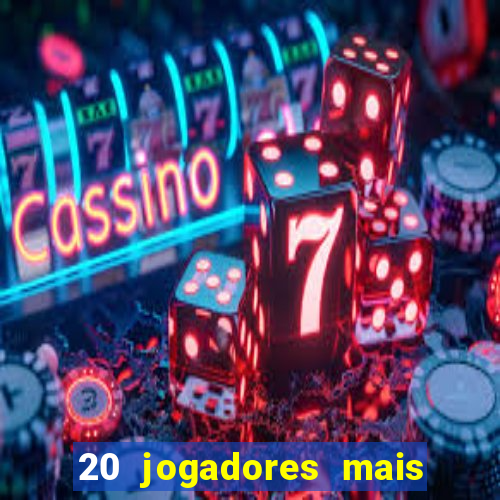 20 jogadores mais ricos do mundo