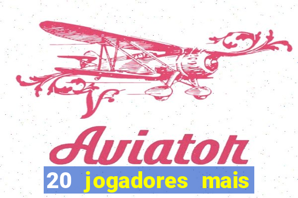 20 jogadores mais ricos do mundo