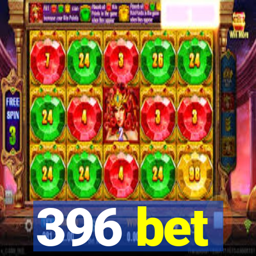 396 bet
