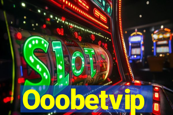 Ooobetvip