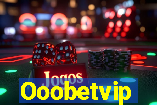 Ooobetvip
