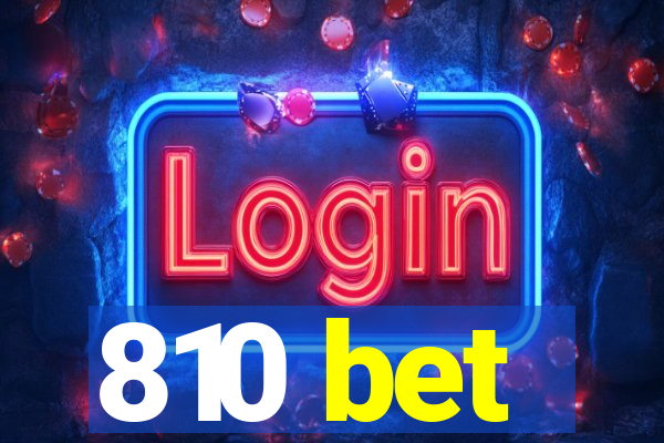 810 bet