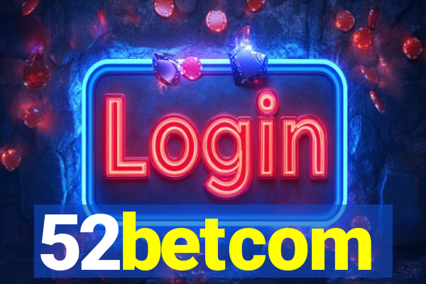 52betcom