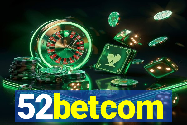 52betcom