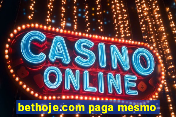 bethoje.com paga mesmo
