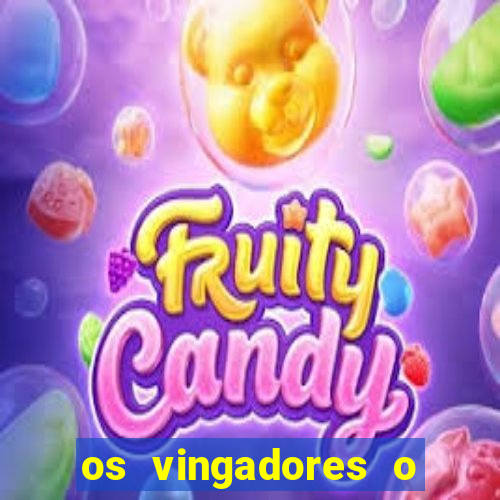 os vingadores o filme completo dublado