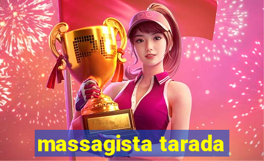 massagista tarada