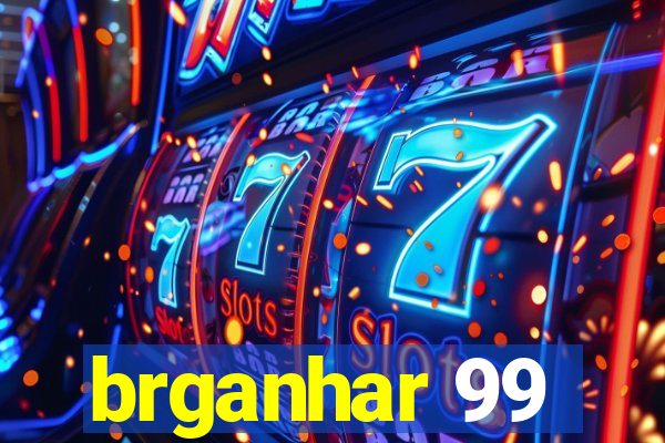 brganhar 99