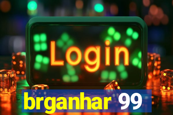 brganhar 99