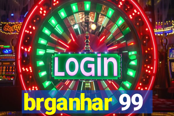 brganhar 99