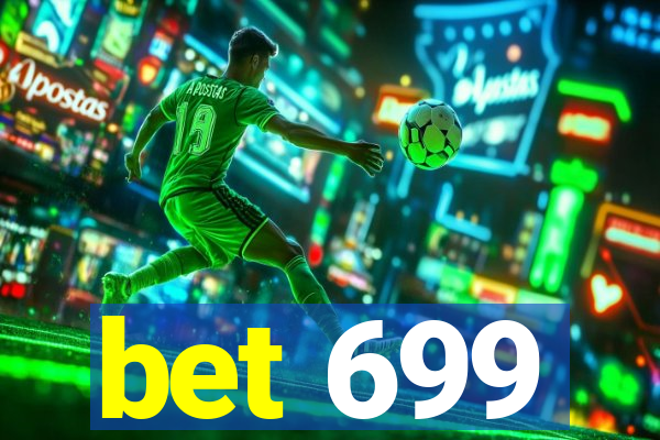 bet 699