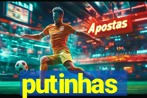 putinhas