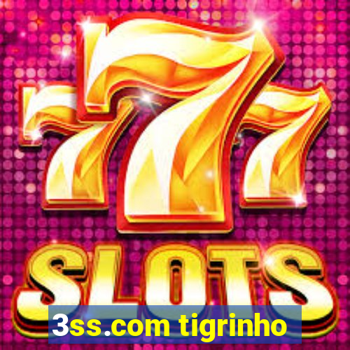 3ss.com tigrinho