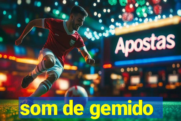 som de gemido