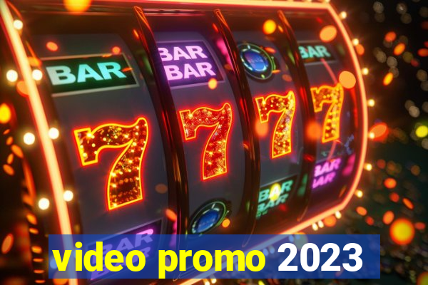 video promo 2023