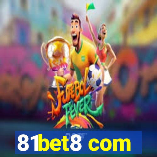 81bet8 com