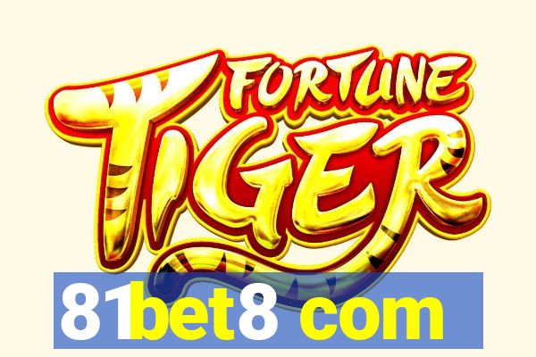 81bet8 com
