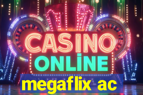 megaflix ac