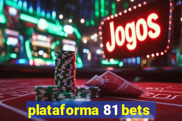 plataforma 81 bets