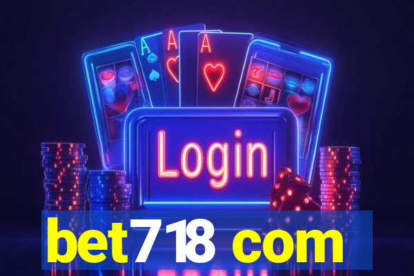 bet718 com