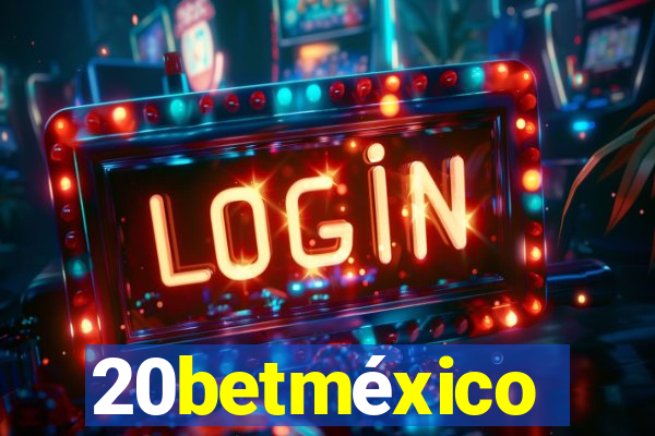 20betméxico