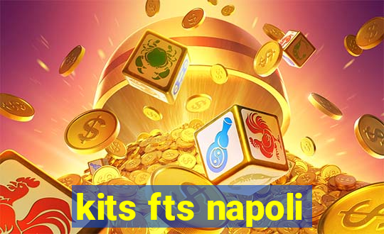 kits fts napoli