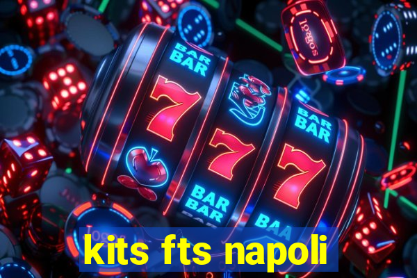 kits fts napoli