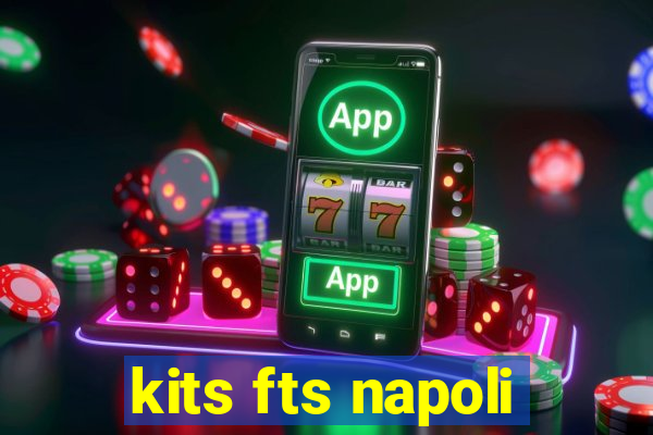kits fts napoli