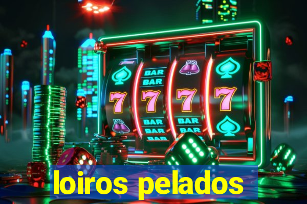 loiros pelados