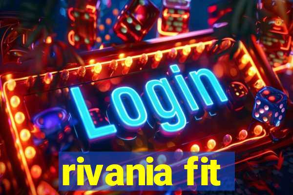 rivania fit