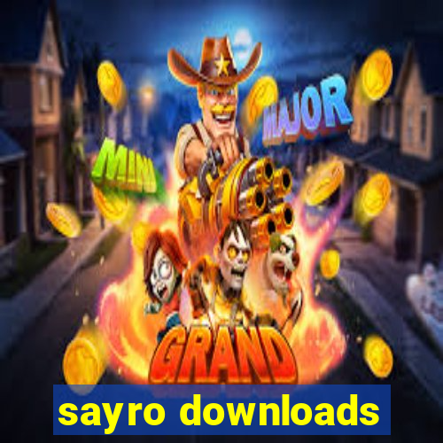 sayro downloads