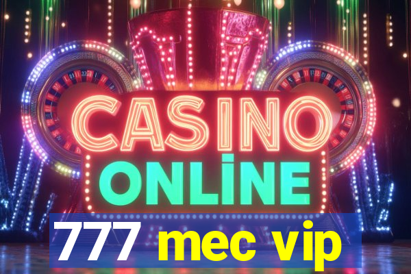 777 mec vip