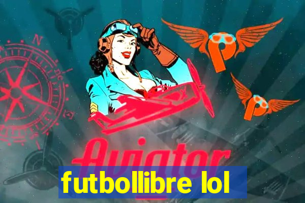 futbollibre lol
