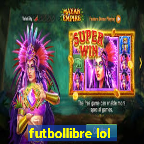 futbollibre lol
