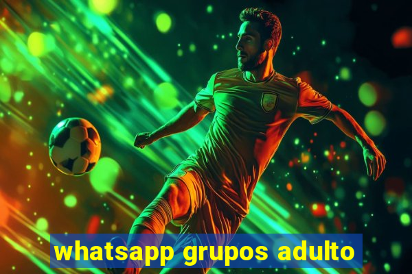 whatsapp grupos adulto