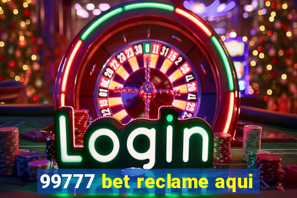 99777 bet reclame aqui
